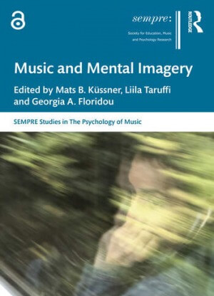 Music and Mental Imagery (SEMPRE Studies in The Psychology of Music)